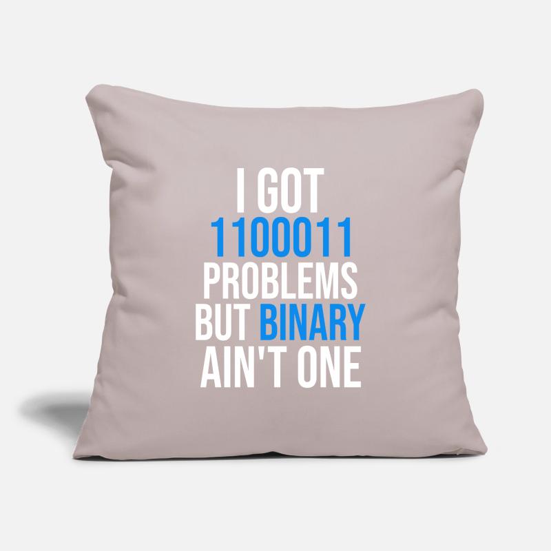 I got 99 problems but binary ain't one Sofakissen mit Füllung 45 x 45 cm