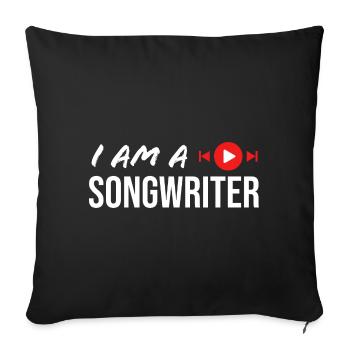 I AM A SONGWRITER - Sofa pillow with filling 45cm x 45cm - black - Front