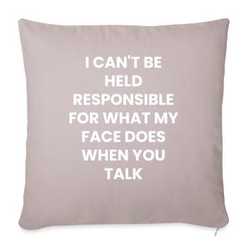 Lustiger Sarkastisches Witziges Spruch Geschenk - Sofakissen mit Füllung 45 x 45 cm - helles Taupe - Vorne