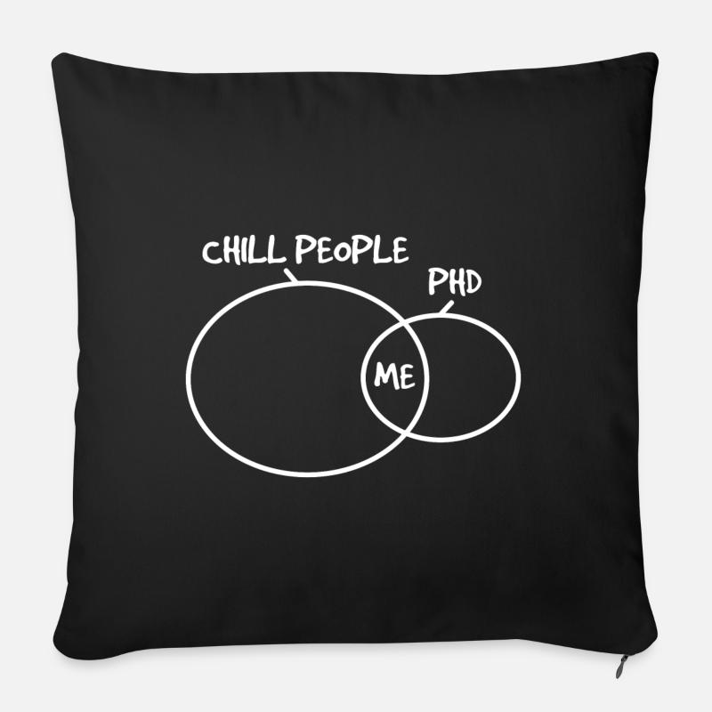 Chill Pepople Phd Doktor Abschluss Geschenk - Sofakissen mit Füllung 45 x 45 cm - Schwarz