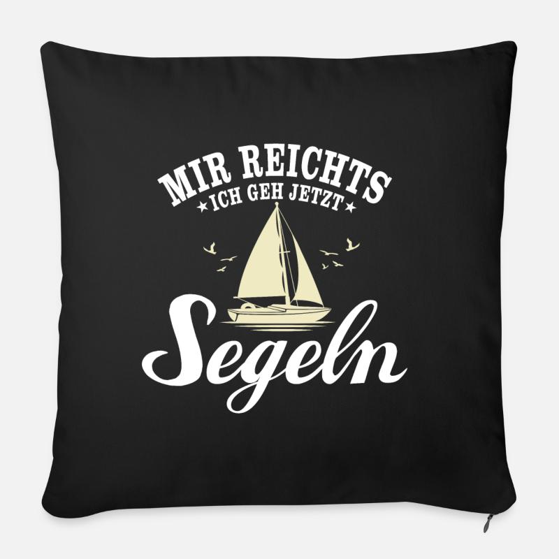Segeln Boot Segelboot Bootsbesitzer Spruch - Sofakissen mit Füllung 45 x 45 cm - Schwarz