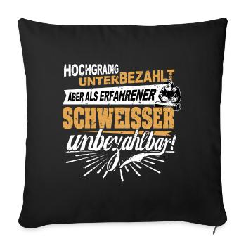 Schweisser Spruch Beruf schweissen unbezahlbar - Sofakissen mit Füllung 45 x 45 cm - Schwarz - Vorne