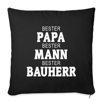 Bauherr Papa Mann Bester - Sofakissen mit Füllung 45 x 45 cm - Schwarz - Vorne