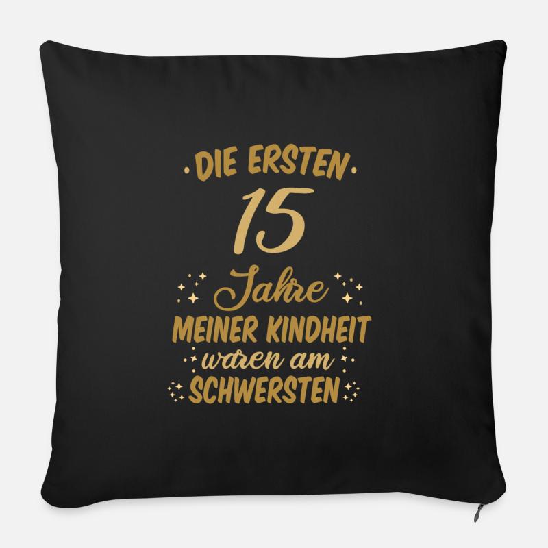 15 Geburtstag Geburtstagskind Spruch Geschenk - Sofakissen mit Füllung 45 x 45 cm - Schwarz
