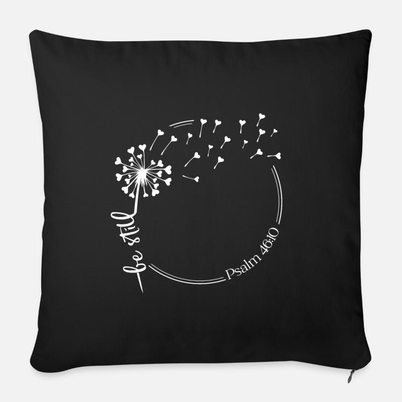 Christlicher Löwenzahn Design sei still Psalm 46:10 - Sofakissen mit Füllung 45 x 45 cm - Schwarz