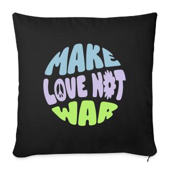 MAKE LOVE NOT WAR - Sofa pillow with filling 45cm x 45cm - black - Front