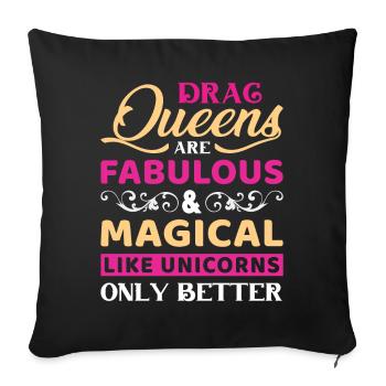 Drag Queen Fabuleux et Magique / FIERTÉ LGBTQ CSD - Coussin et housse de 45 x 45 cm - noir - Devant