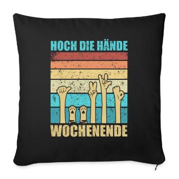 Hoch die Hände Wochenende - Sofakissen mit Füllung 45 x 45 cm - Schwarz - Vorne