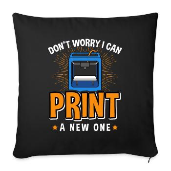 Keine Sorge ich kann neu drucken / 3D Druck - Sofakissen mit Füllung 45 x 45 cm - Schwarz - Vorne
