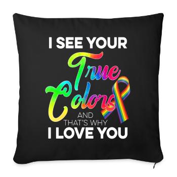 Je vois tes vraies couleurs / Gay Gay, CSD disant - Coussin et housse de 45 x 45 cm - noir - Devant