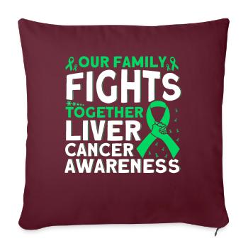 Notre famille lutte ensemble contre le cancer du foie - Coussin et housse de 45 x 45 cm - bordeaux - Devant