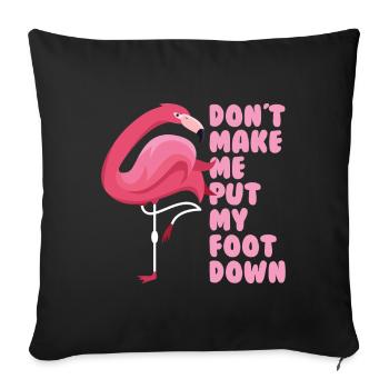 Funny Flamingo Saying - Sofa pillow with filling 45cm x 45cm - black - Front