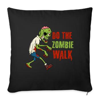 Faites la promenade des zombies Horreur Halloween Cadavre de morts-vivants - Coussin et housse de 45 x 45 cm - noir - Devant