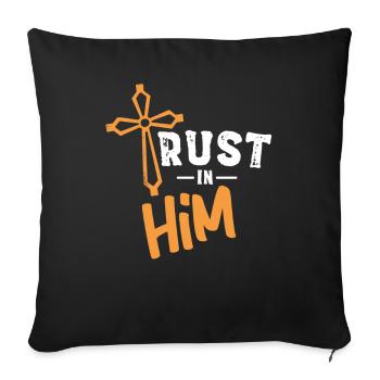 Trust in Jesus / Christian Faith, Trust - Sofa pillow with filling 45cm x 45cm - black - Front