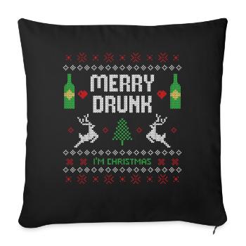 Merry Drunk I'm Christmas Funny / Weihnachten fun - Sofakissen mit Füllung 45 x 45 cm - Schwarz - Vorne