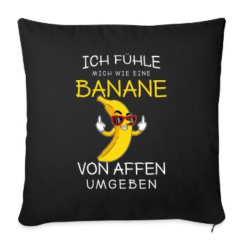 Von Affen Umgeben / Banana, Lustiger Spruch, Humor - Sofakissen mit Füllung 45 x 45 cm - Schwarz - Vorne