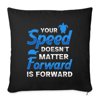 Your speed doesn't matter forward is forward - Sofa pillow with filling 45cm x 45cm - black - Front