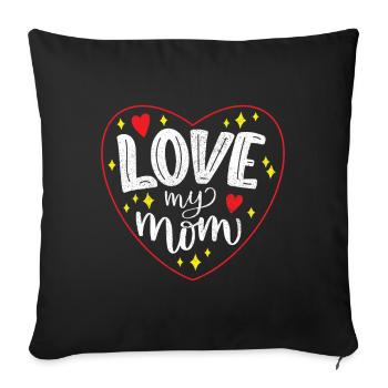 Mom Mom Mother's Day - Mother's Day Design - Sofa pillow with filling 45cm x 45cm - black - Front