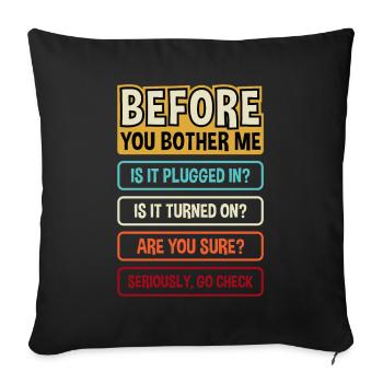 Avant que vous ne me dérangiez Service d’assistance technique - Coussin et housse de 45 x 45 cm - noir - Devant
