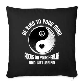 Be Kind To Your Mind Yin Yang Mental Health Awaren - Sofakissen mit Füllung 45 x 45 cm - Schwarz - Vorne