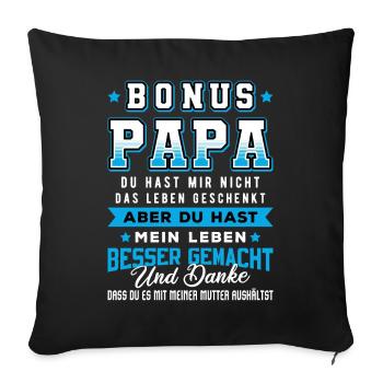 Bonus Papa Spruch / Stiefvater, Familie - Sofakissen mit Füllung 45 x 45 cm - Schwarz - Vorne