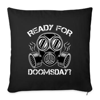 Ready For Doomsday Survivor Prepping Survival Prep - Sofa pillow with filling 45cm x 45cm - black - Front