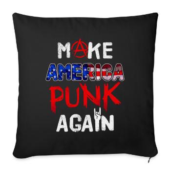 Make America punk again / US Punk Rock, Punks - Sofakissen mit Füllung 45 x 45 cm - Schwarz - Vorne