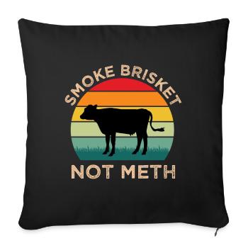BBQ Smoke Brisket Not Meth / Grillen - Sofakissen mit Füllung 45 x 45 cm - Schwarz - Vorne