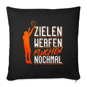Zielen werfen fluchen nochmal / Basketball Design - Sofakissen mit Füllung 45 x 45 cm - Schwarz - Vorne