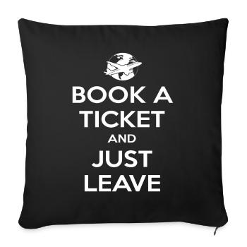 Réservez un billet et partez / Urlaub Spruch, lustig - Coussin et housse de 45 x 45 cm - noir - Devant