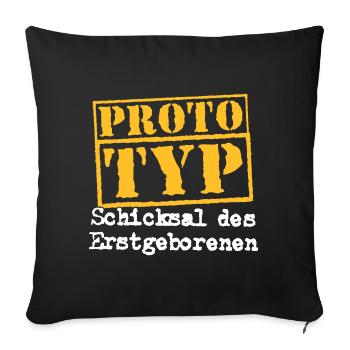 Prototyp Erstgeborener Geburt Geschwister Spruch - Sofakissen mit Füllung 45 x 45 cm - Schwarz - Vorne