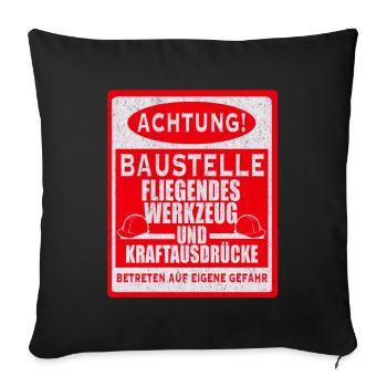 Baustelle Helm Achtung Baustelle Betreten Gefahr - Sofakissen mit Füllung 45 x 45 cm - Schwarz - Vorne