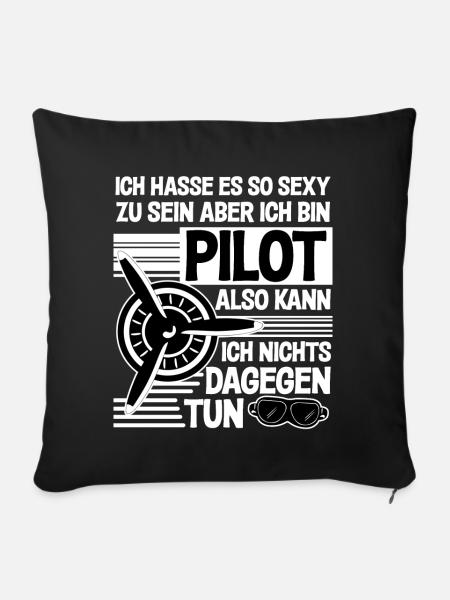 Pilot - Sexy Flieger Spruch - Sofakissen mit Füllung 45 x 45 cm - Schwarz