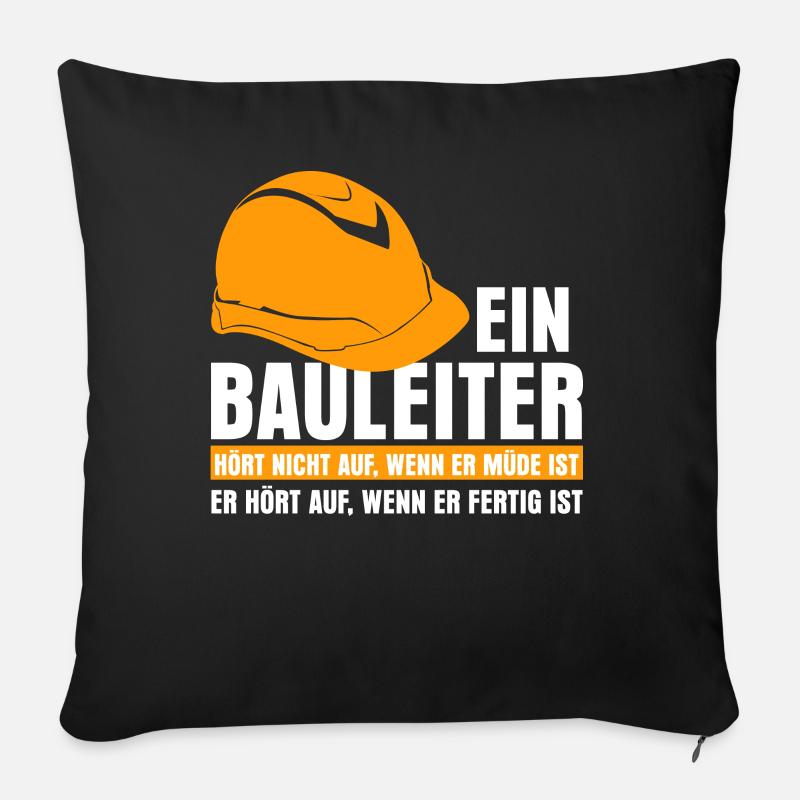 Bauleiter Baustelle Spruch lustig - Sofakissen mit Füllung 45 x 45 cm - Schwarz