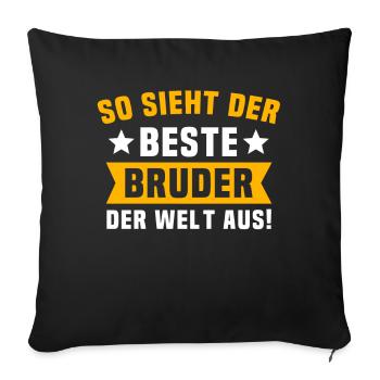 Bester Bruder Sprüche Brüder Geschenk - Sofakissen mit Füllung 45 x 45 cm - Schwarz - Vorne
