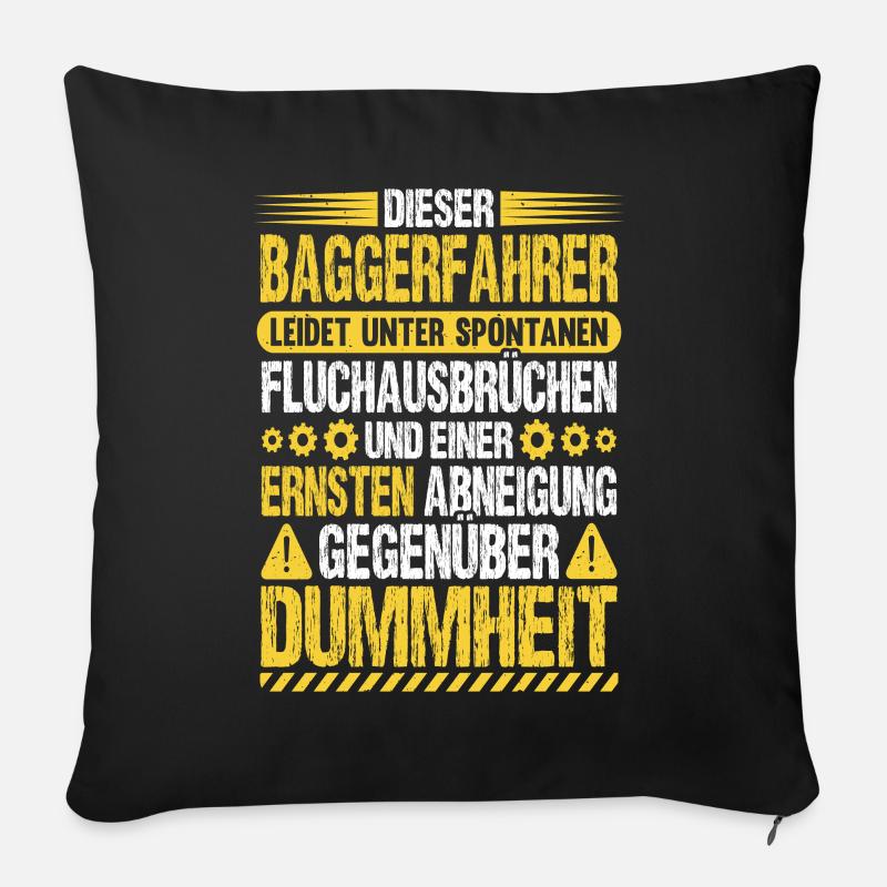Baggerfahrer Humor Bagger Fahren Baggerführer - Sofakissen mit Füllung 45 x 45 cm - Schwarz