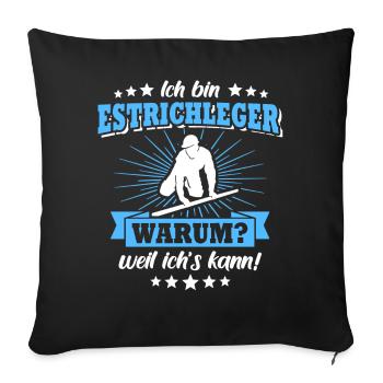 Estrichleger Beruf Estrich Legen - Sofakissen mit Füllung 45 x 45 cm - Schwarz - Vorne
