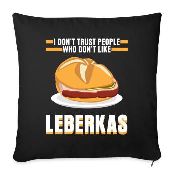 Leberkäse lustiger Spruch Leberkas - Sofakissen mit Füllung 45 x 45 cm - Schwarz - Vorne