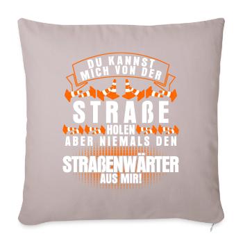 Straßenwärter Spruch Straßenmeisterei - Sofakissen mit Füllung 45 x 45 cm - helles Taupe - Vorne