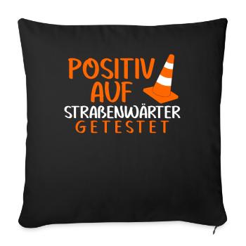 Straßenwärter Positiv Bauhof Straßenbau - Sofakissen mit Füllung 45 x 45 cm - Schwarz - Vorne