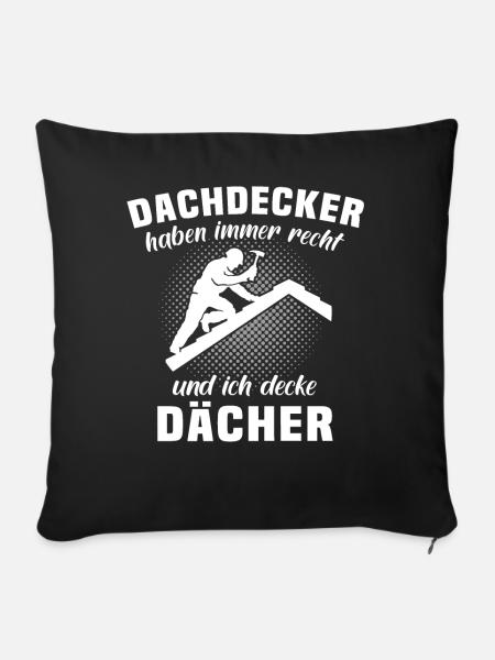 Dachdecker Dachspengler Dachdecken Dachklempner - Sofakissen mit Füllung 45 x 45 cm - Schwarz