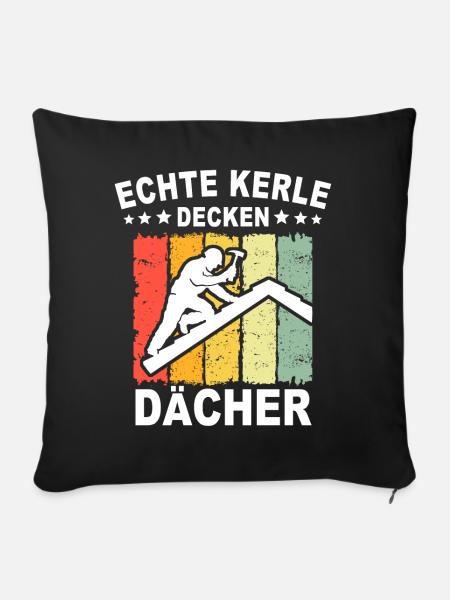 Dachdecker Dachspengler Dachdecken Dachklempner - Sofakissen mit Füllung 45 x 45 cm - Schwarz