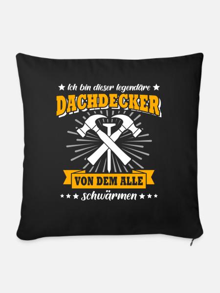 Dachdecker Dachspengler Dachklempner Dachdecken - Sofakissen mit Füllung 45 x 45 cm - Schwarz