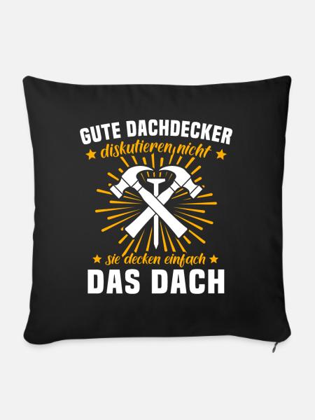 Dachdecker Dachspengler Dachklempner - Sofakissen mit Füllung 45 x 45 cm - Schwarz