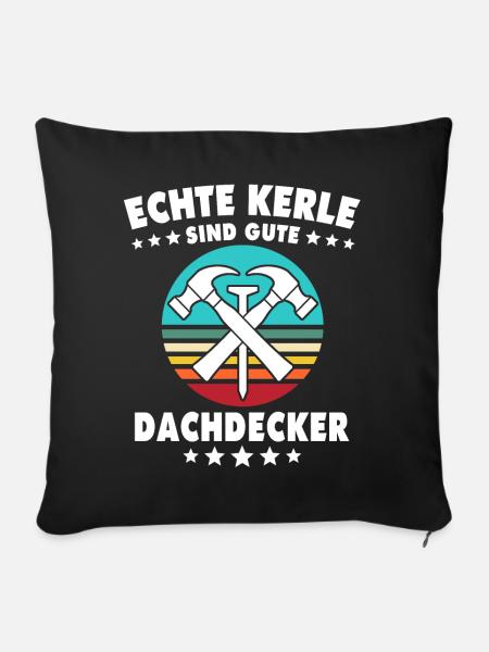 Dachdecker Dachspengler Dachklempner - Sofakissen mit Füllung 45 x 45 cm - Schwarz