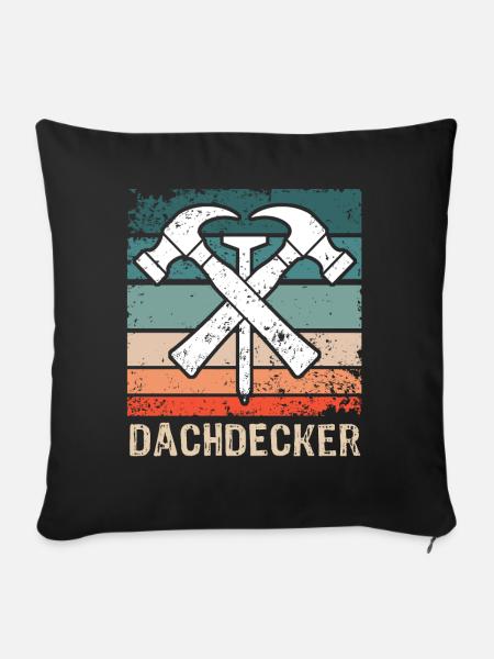 Dachdecker Dachspengler Dachklempner - Sofakissen mit Füllung 45 x 45 cm - Schwarz