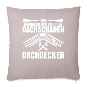 Dachdecker Dach decken Dachschaden - Sofakissen mit Füllung 45 x 45 cm - helles Taupe - Vorne