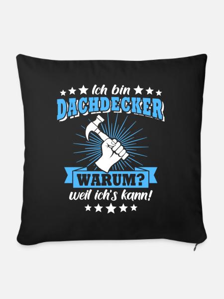 Dachdecker Dachspengler Dachklempner - Sofakissen mit Füllung 45 x 45 cm - Schwarz