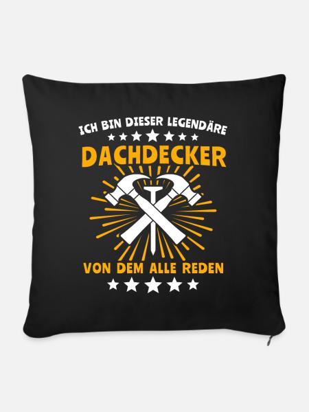 Dachdecker Legende Dachspengler Dachklempner - Sofakissen mit Füllung 45 x 45 cm - Schwarz