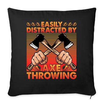 Easily Distracted by Axe Throwing - Sofa pillow with filling 45cm x 45cm - black - Front
